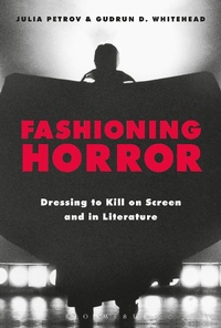 Abbildung von: Fashioning Horror - Bloomsbury Academic