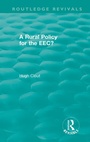 Cover: Routledge Revivals: A Rural Policy for the EEC (1984) - Routledge