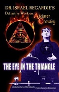 Cover: Dr Israel Regardie's Definitive Work on Aleister Crowley - New Falcon Publications,U.S.