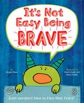 Cover: It's Not Easy Being Brave - Igloo Books Ltd