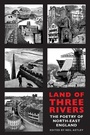Cover: Land of Three Rivers - Bloodaxe Books Ltd