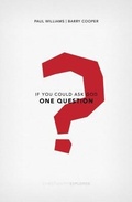 Cover: If You Could Ask God One Question - The Good Book Company