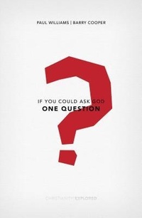 Enlarge image Cover: If You Could Ask God One Question - The Good Book Company