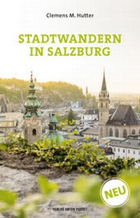 Abbildung von: Stadtwandern in Salzburg - Verlag Anton Pustet Salzburg