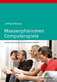 Enlarge image Cover: Massenphänomen Computerspiele - Herbert von Halem Verlag