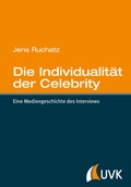 Cover: Die Individualit&auml;t der Celebrity - Herbert von Halem Verlag