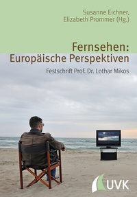 Abbildung von: Fernsehen: Europäische Perspektiven - Herbert von Halem Verlag