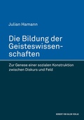 Cover: Die Bildung der Geisteswissenschaften - Herbert von Halem Verlag
