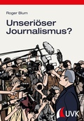 Cover: Unseri&ouml;ser Journalismus? - Herbert von Halem Verlag