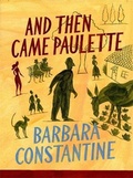 Cover: And Then Came Paulette - MacLehose Press