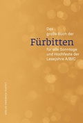 Cover: Das gro&szlig;e Buch der F&uuml;rbitten - Pustet, F