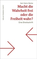 Cover: Macht die Wahrheit frei oder die Freiheit wahr? - Pustet, F