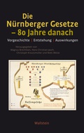 Cover: Die N&uuml;rnberger Gesetze - 80 Jahre danach - Wallstein