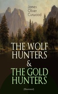 Cover: THE WOLF HUNTERS & THE GOLD HUNTERS (Illustrated) - e-artnow