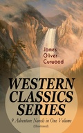 Cover: WESTERN CLASSICS SERIES - 9 Adventure Novels in One Volume (Illustrated) - e-artnow