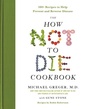 Cover: The How Not to Die Cookbook - Flatiron Books