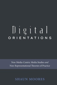Enlarge image Cover: Digital Orientations - Peter Lang Verlag