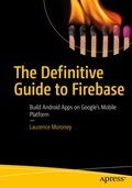 Cover: The Definitive Guide to Firebase - APress
