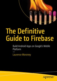 Enlarge image Cover: The Definitive Guide to Firebase - APress