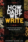 Cover: How Dare We! Write - Modern History Press