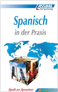 Abbildung von: ASSiMiL Spanisch in der Praxis - Lehrbuch - Niveau B2-C1 - ASSiMiL