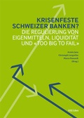 Cover: Krisenfeste Schweizer Banken? - NZZ Libro ein Imprint der Schwabe Verlagsgruppe AG