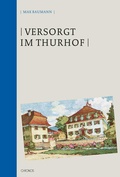Cover: Versorgt im Thurhof - Chronos