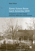 Cover: Xaver Suters Reise nach Amerika 1849 - Chronos