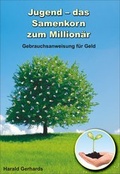 Cover: Jugend - das Samenkorn zum Million&auml;r - Gerhards, Harald