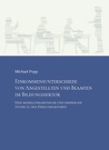 Cover: Einkommensunterschiede von Angestellten und Beamten im Bildungssektor - Popp, Michael