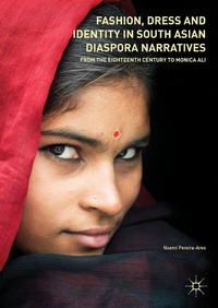 Abbildung von: Fashion, Dress and Identity in South Asian Diaspora Narratives - Palgrave Macmillan