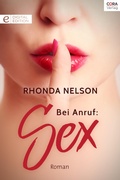 Cover: Bei Anruf: Sex - CORA Verlag