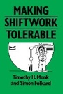 Cover: Making Shiftwork Tolerable - Taylor & Francis