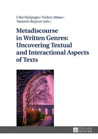 Enlarge image Cover: Metadiscourse in Written Genres: Uncovering Textual and Interactional Aspects of Texts - Peter Lang Verlag