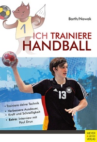Abbildung von: Ich trainiere Handball - Meyer & Meyer