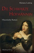 Cover: Die Schwarze Hofm&auml;nnin - Silberburg
