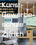 Cover: Kunst-Gewerbeschule Z&uuml;rich - Scheidegger & Spiess
