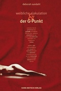 Cover: Weibliche Ejakulation und der G-Punkt - Hans-Nietsch-Verlag