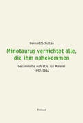 Cover: Minotaurus vernichtet alle, die ihm nahekommen - Rimbaud Verlag