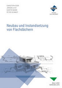 Abbildung von: Neubau und Instandsetzung von Flachdächern - Forum Verlag Herkert