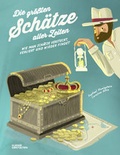 Cover: Die gr&ouml;&szlig;ten Sch&auml;tze aller Zeiten - Die Gestalten Verlag