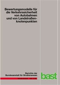Cover: Bewertungsmodelle f&uuml;r die Verkehrsssicherheit von Autobahnen und von Landstra&szlig;enknotenpunkten - Fachverlag NW in Carl Ed. Sch&uuml;nemann KG