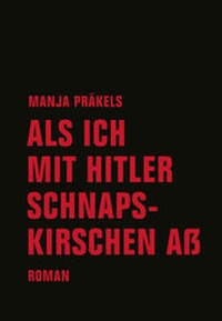 Abbildung von: Als ich mit Hitler Schnapskirschen aß - Verbrecher