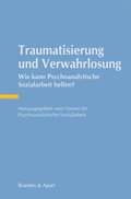 Cover: Traumatisierung und Verwahrlosung - Brandes & Apsel