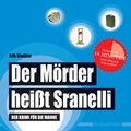 Cover: Der M&ouml;rder hei&szlig;t Sranelli - Edition Wannenbuch