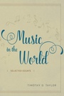 Cover: Music in the World - University of Chicago Press