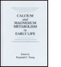 Cover: Calcium & Magnesium Metabolism in Early Life - CRC Press