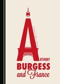 Cover: Anthony Burgess and France - Cambridge Scholars Publishing