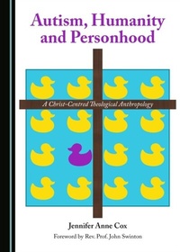 Abbildung von: Autism, Humanity and Personhood - Cambridge Scholars Publishing