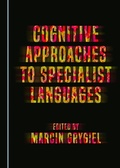 Cover: Cognitive Approaches to Specialist Languages - Cambridge Scholars Publishing